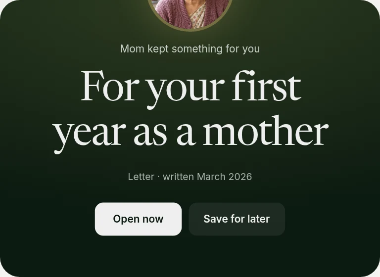 A new memory arriving in the Inbox: Mom kept something for you, For your first year as a mother, with Open now and Save for later.